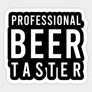 Professional Beer Taster - Funny Sticker